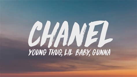 chanel go get it young thug lyrics|young thug lil baby.